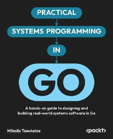 Cover of Practical Systems Programming in Go