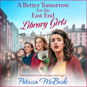Cover of A Better Tomorrow for the East End Library Girls