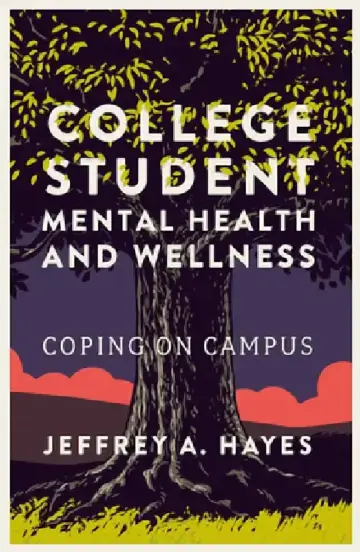 Cover of College Student Mental Health and Wellness
