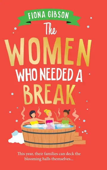 Cover of The Women Who Needed a Break
