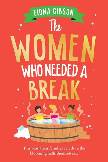 Cover of The Women Who Needed a Break