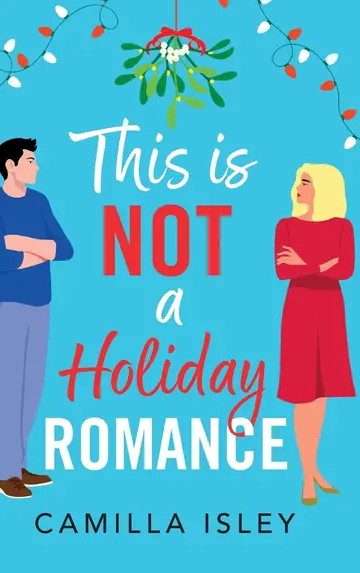 Cover of This Is Not a Holiday Romance
