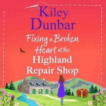 Cover of Fixing a Broken Heart at the Highland Repair Shop
