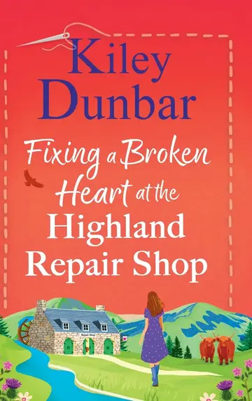 Cover of Fixing a Broken Heart at the Highland Repair Shop