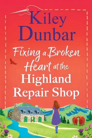 Cover of Fixing a Broken Heart at the Highland Repair Shop