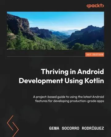 Cover of Thriving in Android Development Using Kotlin