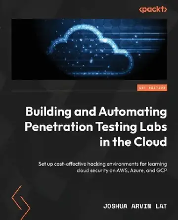 Cover of Building and Automating Penetration Testing Labs in the Cloud