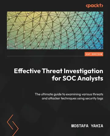 Cover of Effective Threat Investigation for SOC Analysts