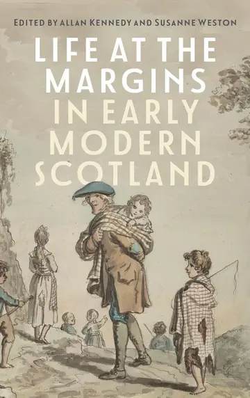 Cover of Life at the Margins in Early Modern Scotland