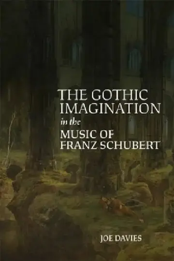 Cover of The Gothic Imagination in the Music of Franz Schubert