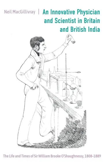 Cover of An Innovative Physician and Scientist in Britain and British India