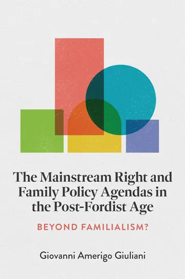 Cover of The Mainstream Right and Family Policy Agendas in the Post-Fordist Age