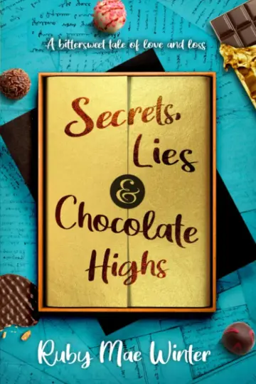 Cover of Secrets, Lies and Chocolate Highs