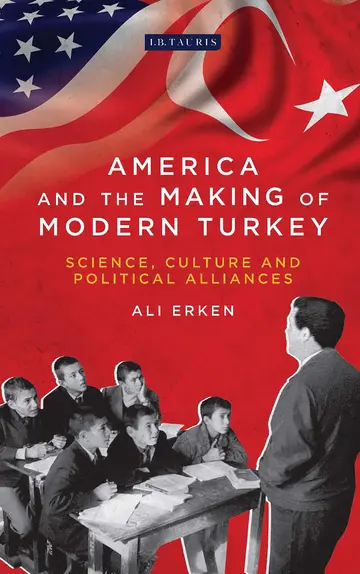 Cover of America and the Making of Modern Turkey