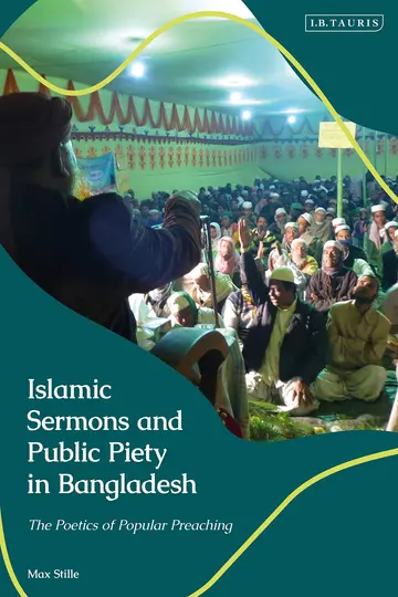 Cover of Islamic Sermons and Public Piety in Bangladesh