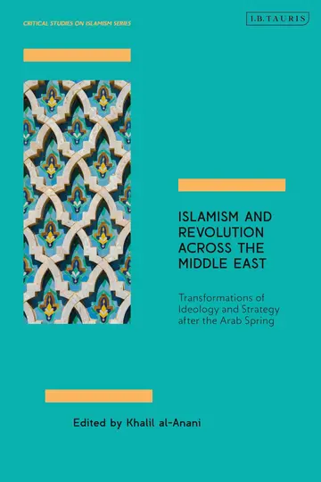 Cover of Islamism and Revolution Across the Middle East