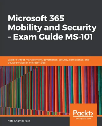 Cover of Microsoft 365 Mobility and Security – Exam Guide MS-101