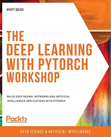 Cover of The Deep Learning with PyTorch Workshop