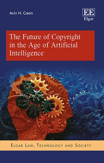 Cover of The Future of Copyright in the Age of Artificial Intelligence