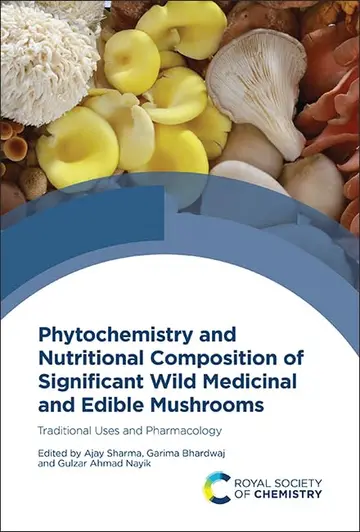 Cover of Phytochemistry and Nutritional Composition of Significant Wild Medicinal and Edible Mushrooms
