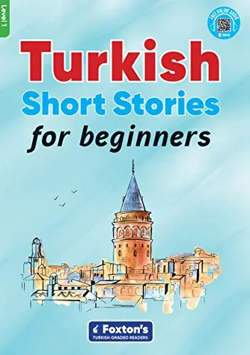 Cover of Turkish Short Stories for Beginners - Based on a comprehensive grammar and vocabulary framework (CEFR A1) - with quizzes , full answer key and online audio