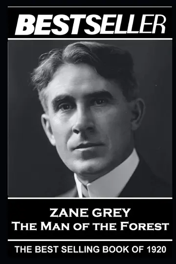 Cover of Zane Grey - The Man of the Forest