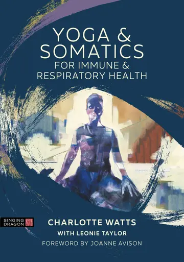 Cover of Yoga and Somatics for Immune and Respiratory Health