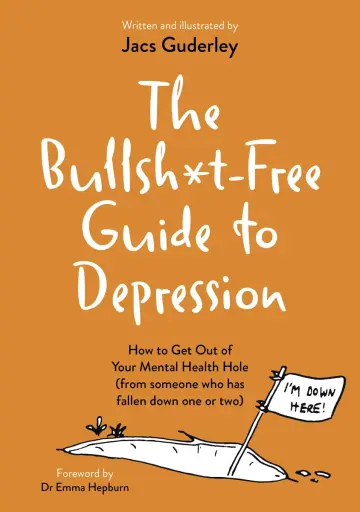 Cover of The Bullsh*t-free Guide to Depression