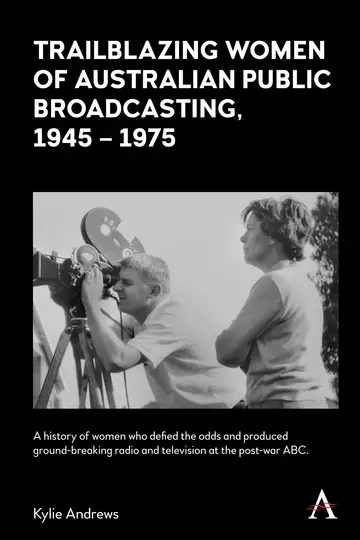 Cover of Trailblazing Women of Australian Public Broadcasting, 1945-1975