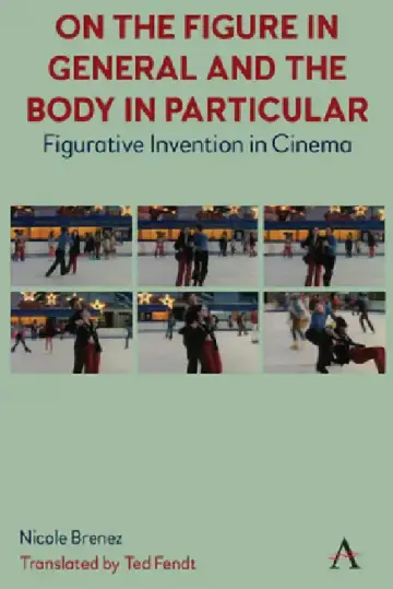 Cover of On the Figure in General and the Body in Particular