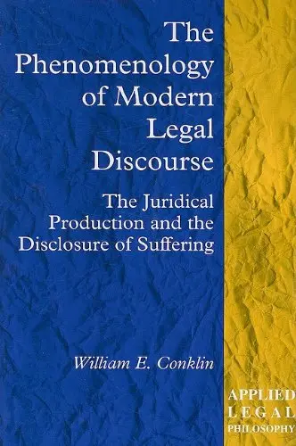 Cover of The Phenomenology of Modern Legal Discourse