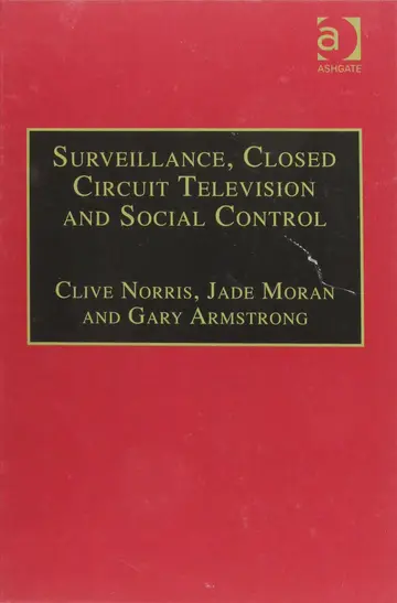 Cover of Surveillance, Closed Circuit Television and Social Control