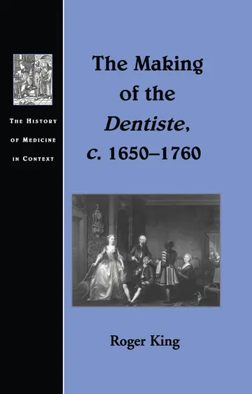 Cover of The Making of the Dentiste C. 1650-1760