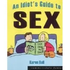 Cover of An Idiot's Guide to Sex
