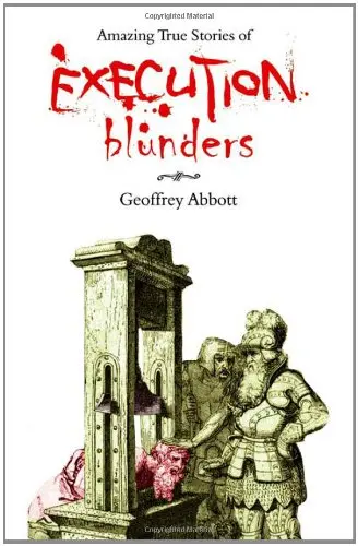 Cover of Amazing True Stories of Execution Blunders