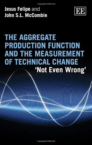 Cover of The Aggregate Production Function and the Measurement of Technical Change