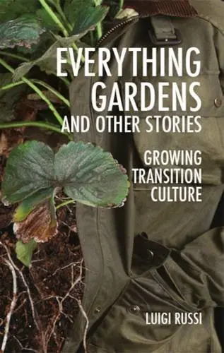 Cover of Everything Gardens and Other Stories