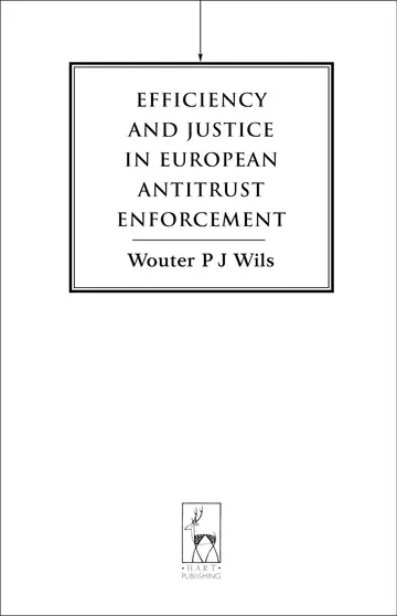 Cover of Efficiency and Justice in European Antitrust Enforcement
