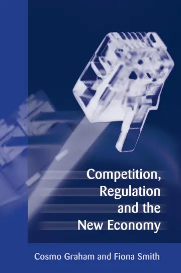 Cover of Competition, Regulation and the New Economy