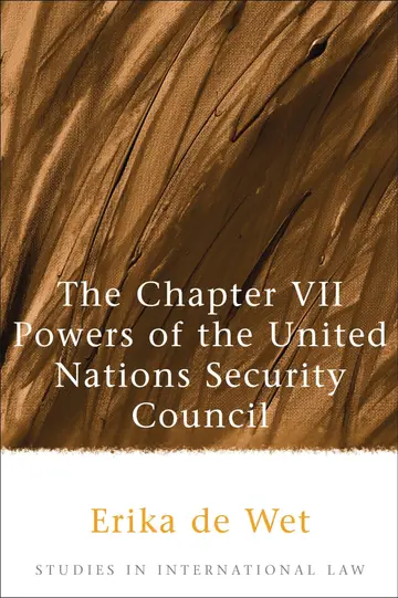 Cover of The Chapter VII Powers of the United Nations Security Council