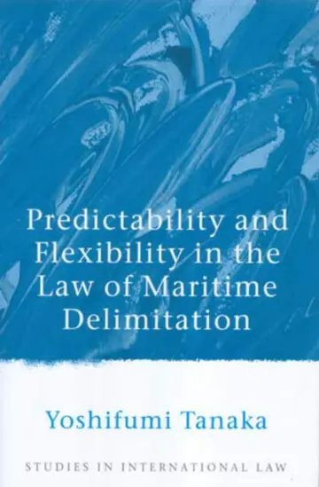 Cover of Predictability and Flexibility in the Law of Maritime Delimitation