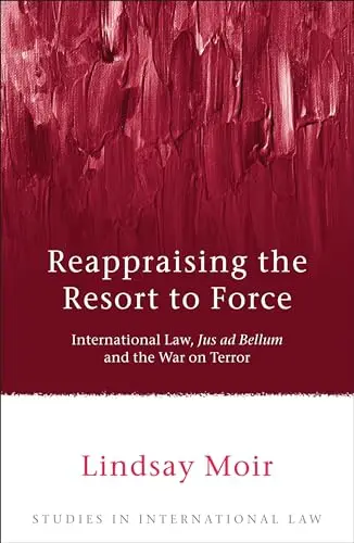 Cover of Reappraising the Resort to Force