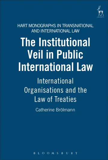 Cover of The Institutional Veil in Public International Law