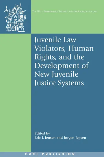 Cover of Juvenile Law Violators, Human Rights, and the Development of New Juvenile Justice Systems