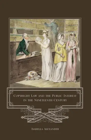 Cover of Copyright Law and the Public Interest in the Nineteenth Century
