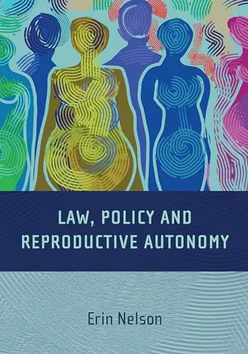 Cover of Law, Policy and Reproductive Autonomy