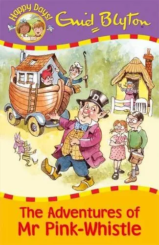 Cover of The Adventures of Mr Pink-Whistle