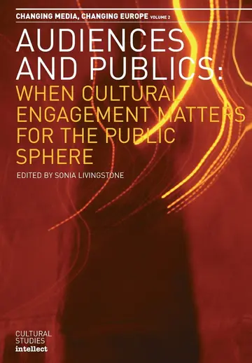 Cover of Audiences and Publics When Cultural Engagement Matters for the Public Sphere