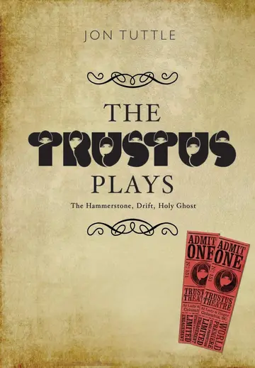 Cover of The Trustus Plays – The Hammerstone, Drift, and Holy Ghost