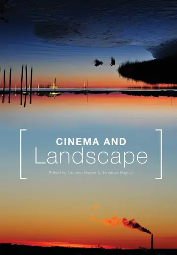 Cover of Cinema and Landscape – Film, Nation and Cultural Geography